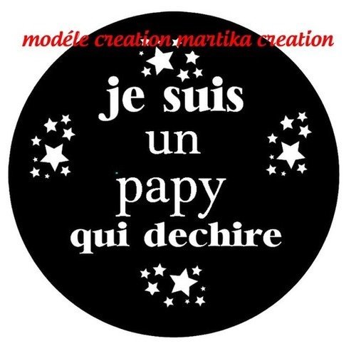 Cabochon a coller 25 mm résine slogan je suis un papy qui déchire n°6 fait main 