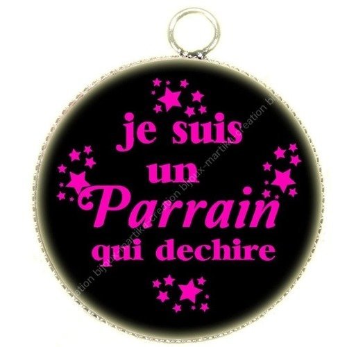 Pendentif cabochon metal et epoxy 25 mm &quot;je suis un parrain qui déchire &quot; fuschia n°8 