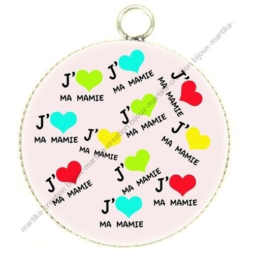 Pendentif cabochon metal et epoxy 25 mm &quot;j&#039;aime ma mamie &quot; fond rose n°6 