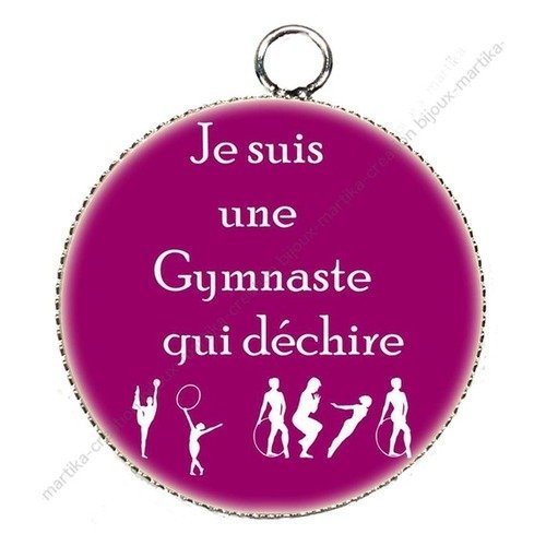 Pendentif cabochon metal et epoxy 25 mm &quot;je suis une gymnastequi dechire&quot; n°02 