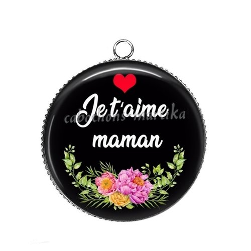 Pendentif maman je t'aime cabochon résine 25 mm