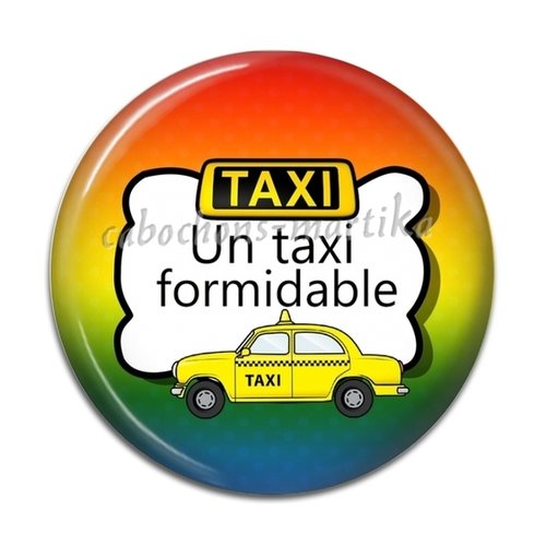 Cabochon taxi, un taxi formidable, résine, 25 mm 