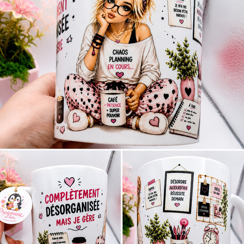 Mug "complètement désorganisée mais je gère "