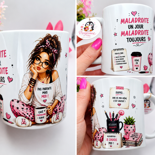 Mug " maladroite un jour maladroite toujours"