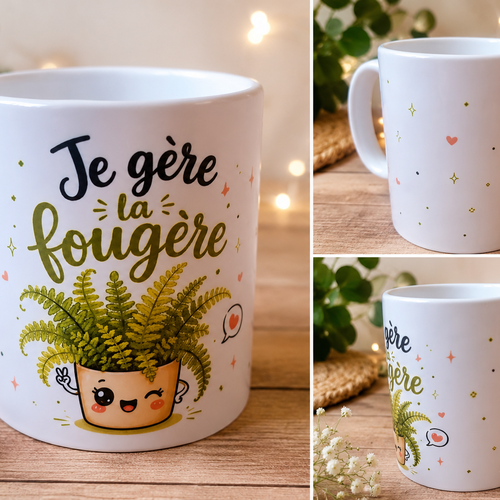Mug humoristique "je gère la fougère" –