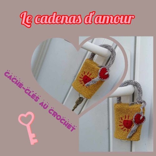 Tutoriel en français : cache-clé au crochet : le cadenas d'amour