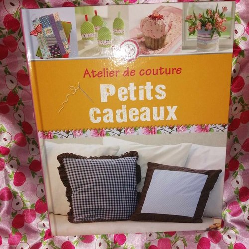 Livre atelier de coutures petits cadeaux