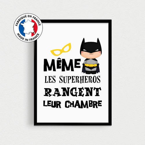 Poster Citation En Francais Avec Super Hero Pour Enfant Quot Meme Les Superheros Rangent Leur Chambre Quot Affiche Citation Un Grand Marche