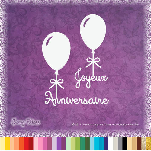 Decoupe Scrapbooking Joyeux Anniversaire Ballons Embellissement Die Cut 32 Couleurs Disponibles Ref 1308 Un Grand Marche