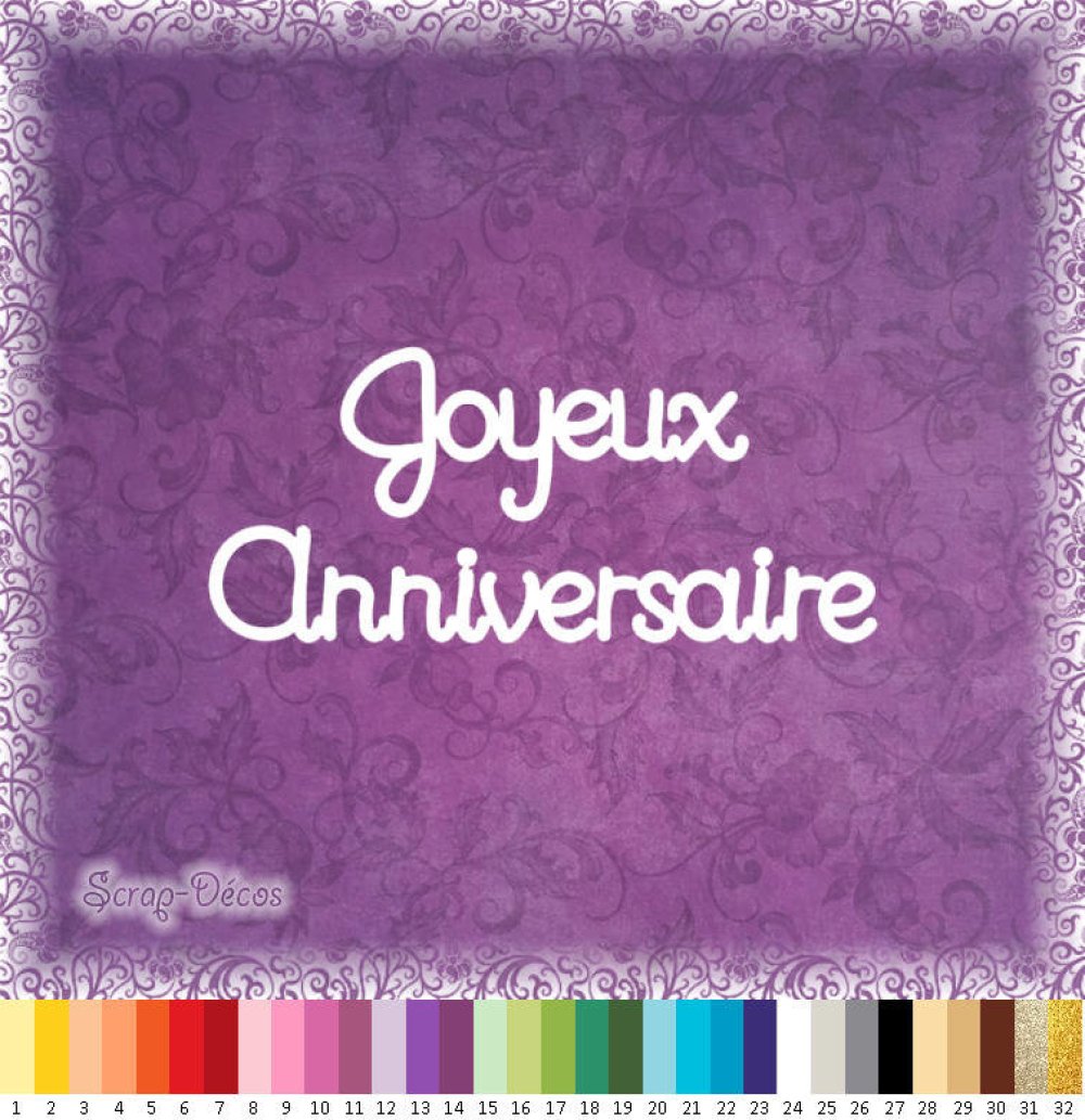 Decoupe Scrapbooking Joyeux Anniversaire Embellissement Die Cut 32 Couleurs Disponibles Ref 09 Un Grand Marche