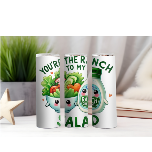 Design tumbler gobelet  png you 're the ranch toi my salad