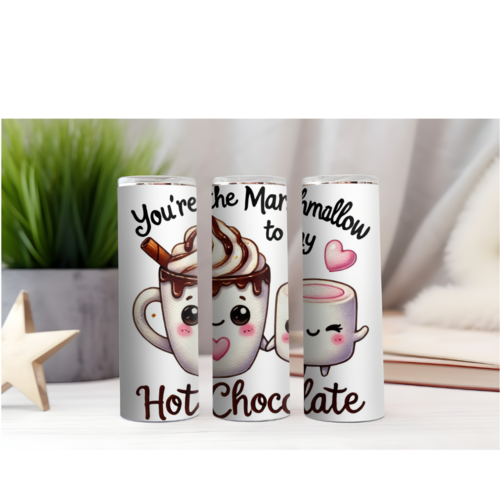 Design tumbler gobelet  png you 're the marshmallow to my hot chocolate