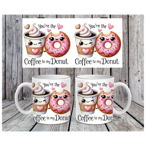 Design mug 11 oz png  you're the coffee to my donut