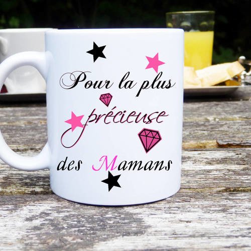 Mug pour la plus précieuse des mamans ! ,mug classique, mug original, idée cadeau, fête des mères, anniversaire
