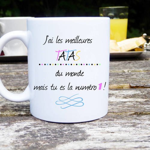 Mug j'ai les meilleures tatas du monde mais tu es la numéro 1 ! ,mug classique, mug original, idée cadeau, humour cadeau,