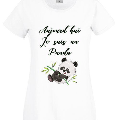 T-shirt femme aujourd'hui je suis un panda ! idée cadeau fan de panda!