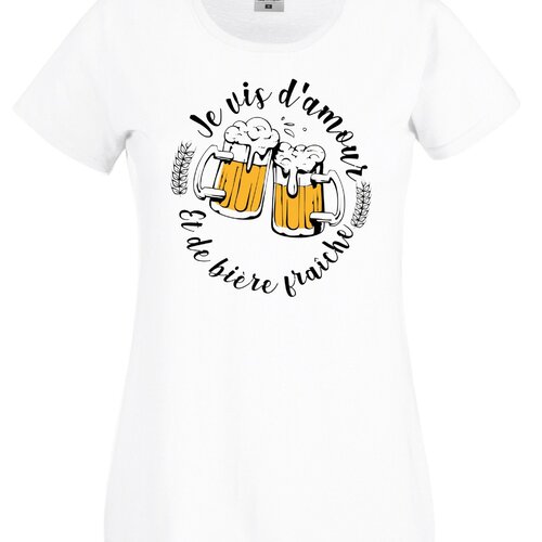 T-shirt femme humoristique bière ! idée cadeau  ! je vis d'amour et de bière fraîche !
