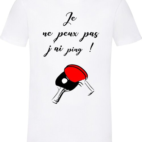 T-shirt homme tennis de table ! idée cadeau ping-pong ! idée cadeau : je ne peux pas j'ai ping !