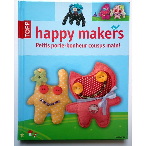 Livre happy makers petits porte-bonheur cousus main ! topp