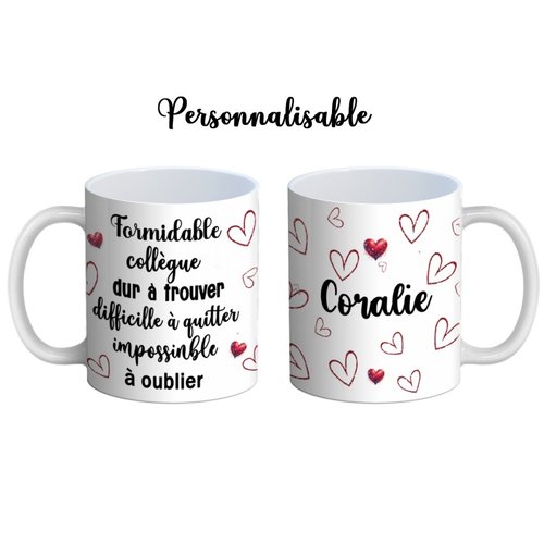 Votre prénom, mug collègue, formidable collègue dur à trouver, difficile à quitter, impossible à oublier