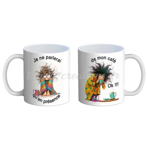 Mug je ne parlerai qu'en présence de mon café, mug humoristique