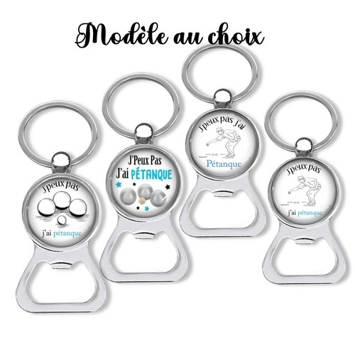 Porte clés j'peux pas j'ai pétanque, décapsuleur sport pétanque