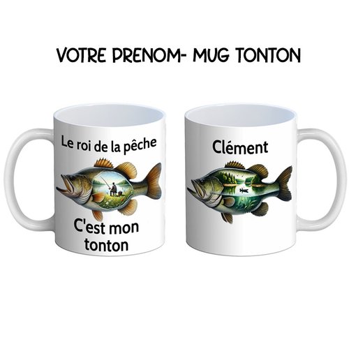 Votre prénom, mug le roi de la pêche c'est mon tonton, mug personnalisable