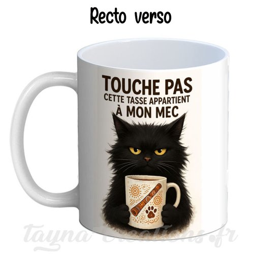 Mug touche pas cette tasse appartient à mon mec, mug chat