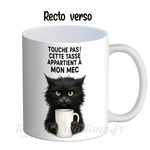Mug touche pas cette tasse appartient à mon mec, mug recto verso chat