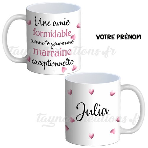 Mug marraine, une amie formidable donne toujours une marraine exceptionnelle, votre prénom, personnalisable
