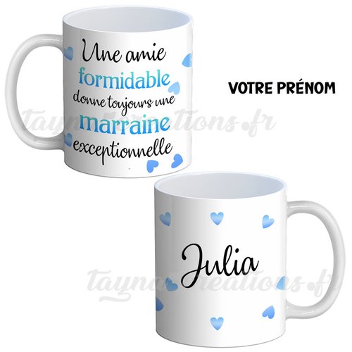 Mug marraine, une amie formidable donne toujours une marraine exceptionnelle, votre prénom, personnalisable
