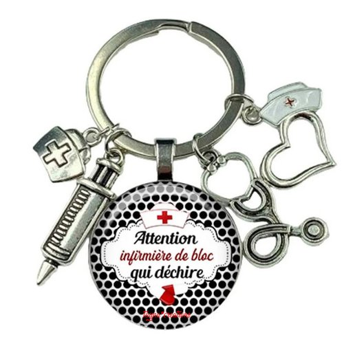 Porte-clés attention infirmière de bloc qui déchire– cadeau pour infirmière, matière verre ou résine