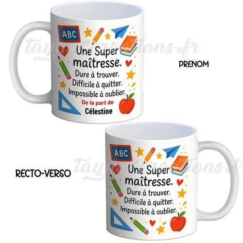 Votre prénom, mug une super maîtresse dur à trouver difficile à quitter impossible à oublier, cadeau fin d'année scolaire