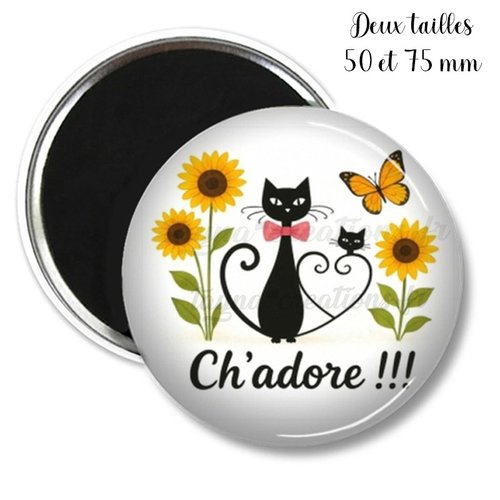 Magnet chat – magnet ch'adore, magnet 50 ou 75 mm, avec tournesol