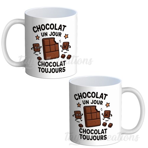 Mug chocolat un jour, chocolat toujours