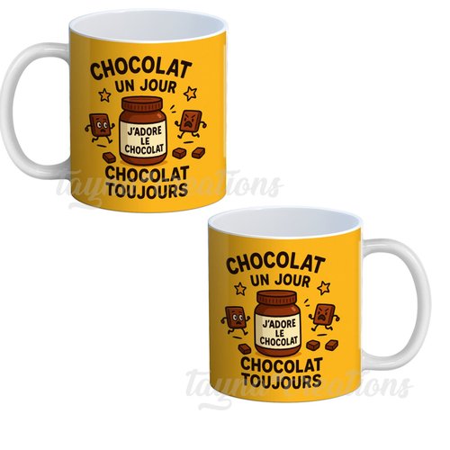 Mug chocolat un jour, chocolat toujours