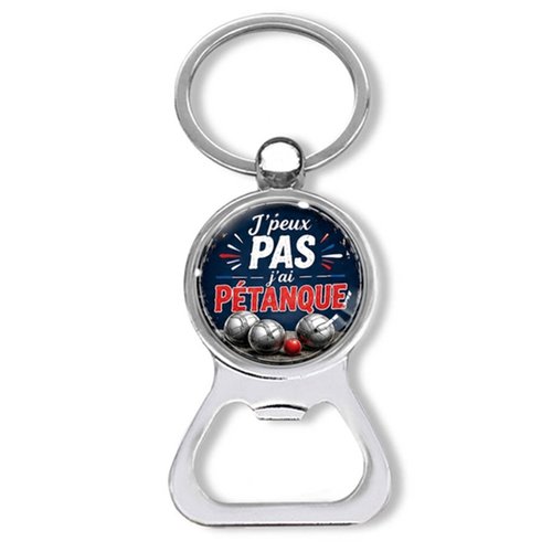 Porte clés j'peux pas j'ai pétanque, décapsuleur pétanque
