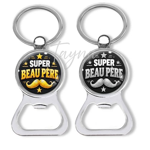 Porte clés beau père, décapsuleur super beau père