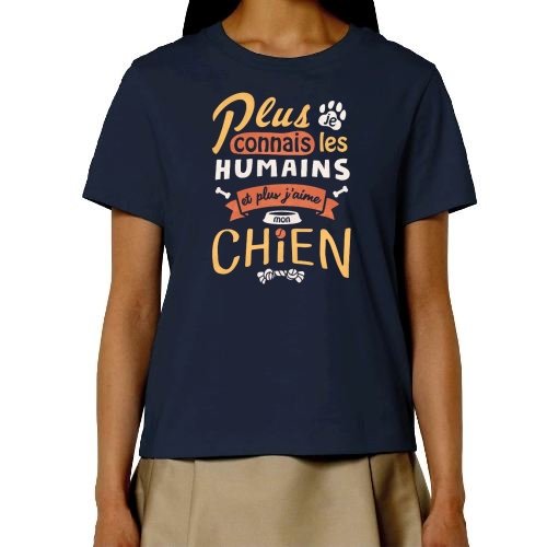 J'aime mon chien - t-shirt en coton bio - plus je connais les humains