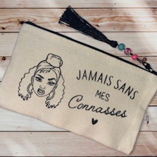 Trousse jamais sans mes conasses