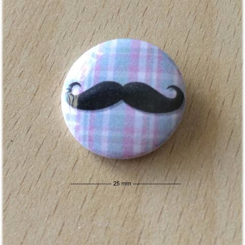 Badge 25 mm  "moustache 07" 