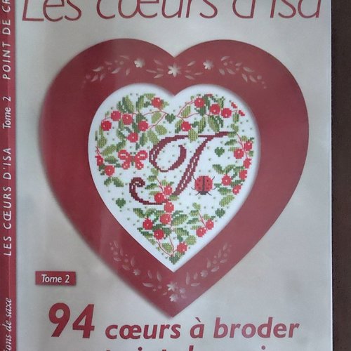 Les cœurs d'isa - tome 2- 94 cœurs à broder au point de croix