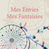 Mes envies mes fantaisies