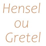 Hensel ou gretel
