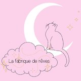 La fabrique de rêves