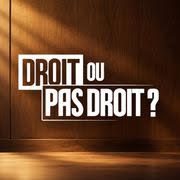 Droit ou pas droit?