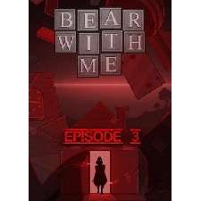 Bear with me episode 3 прохождение