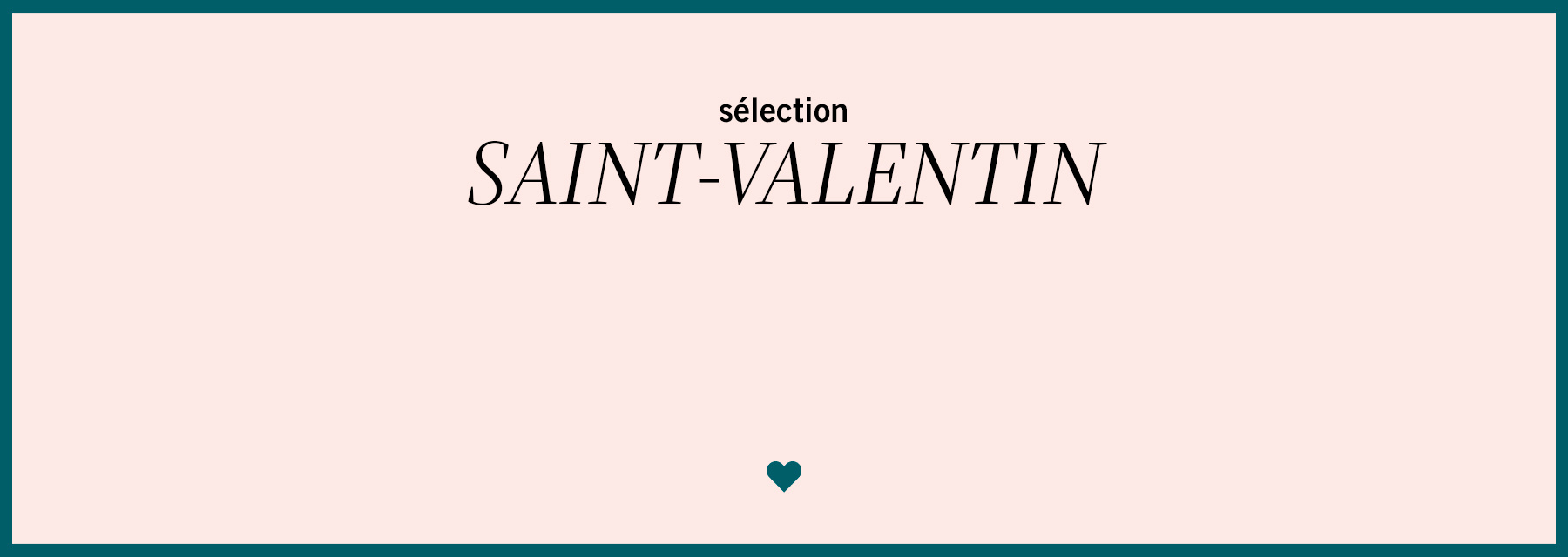 Sélection Saint-Valentin